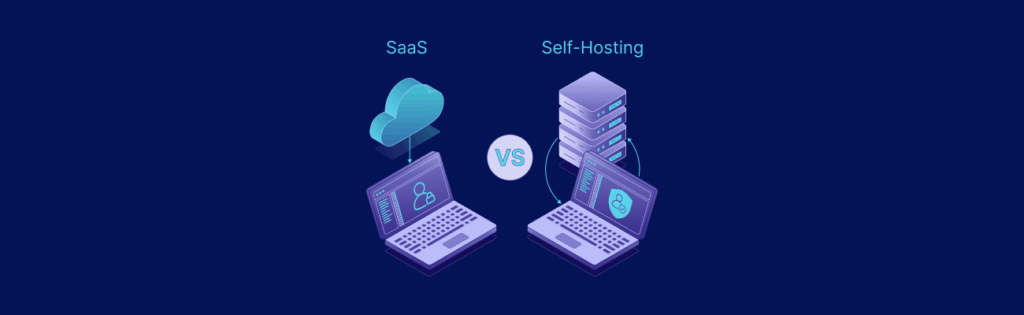 Comparison of SaaS and Self-Hosting with laptops, cloud icon, and server stacks on a dark blue background.